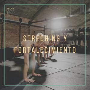 Streching y Fortalecimiento